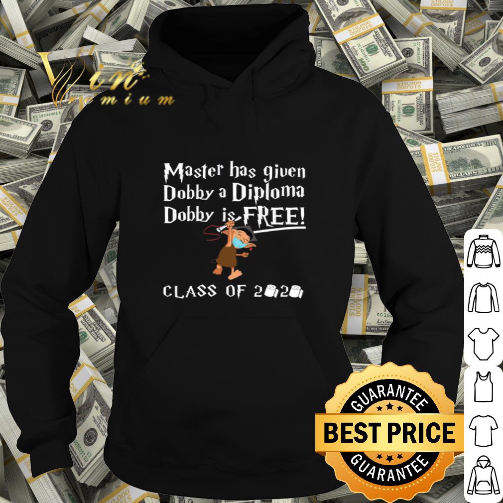 Master has given dobby a Diploma dobby is free class of 2020 Coronavirus shirt Master has given dobby a Diploma dobby is free class of 2020 Coronavirus shirt 4 - Master has given dobby a Diploma dobby is free class of 2020 Coronavirus shirt