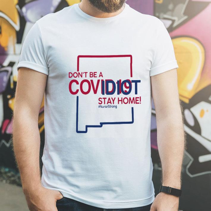 Mexico Don t Be A Covid 19 Idiot Stay Home Nursestrong Covid 19 shirt 4 - Mexico Don’t Be A Covid-19 Idiot Stay Home #Nursestrong Covid-19 shirt