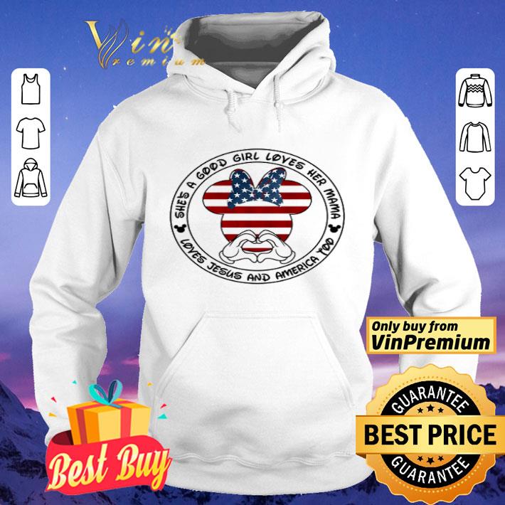 Mickey Mouse she’s a good girl loves her mama Independence day shirt