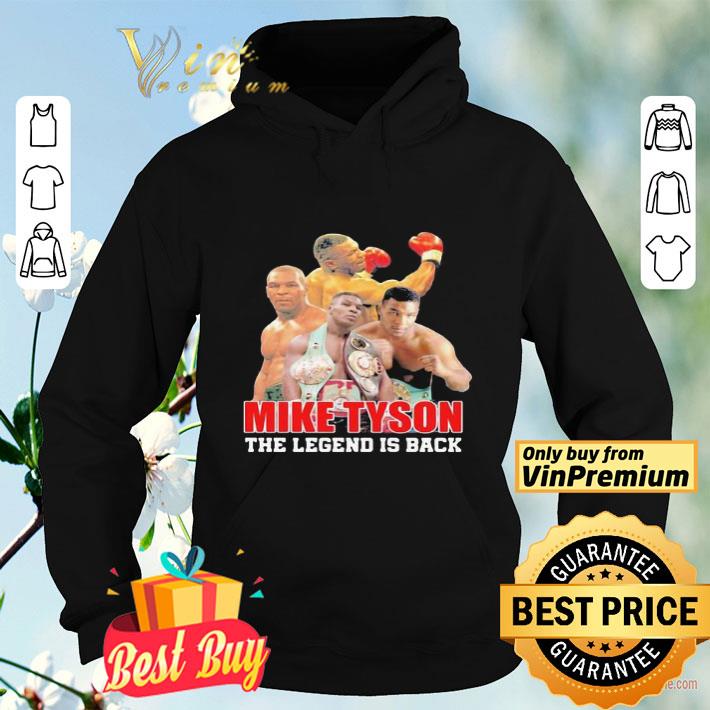 Mike tyson the legend is back shirt Mike tyson the legend is back shirt 4 - Mike tyson the legend is back shirt