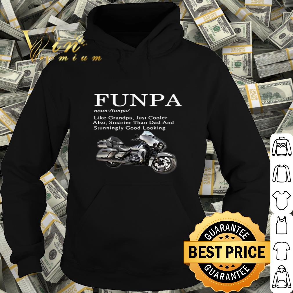 Motorcycle funpa like grandpa just cooler also smarter than dad father day shirt