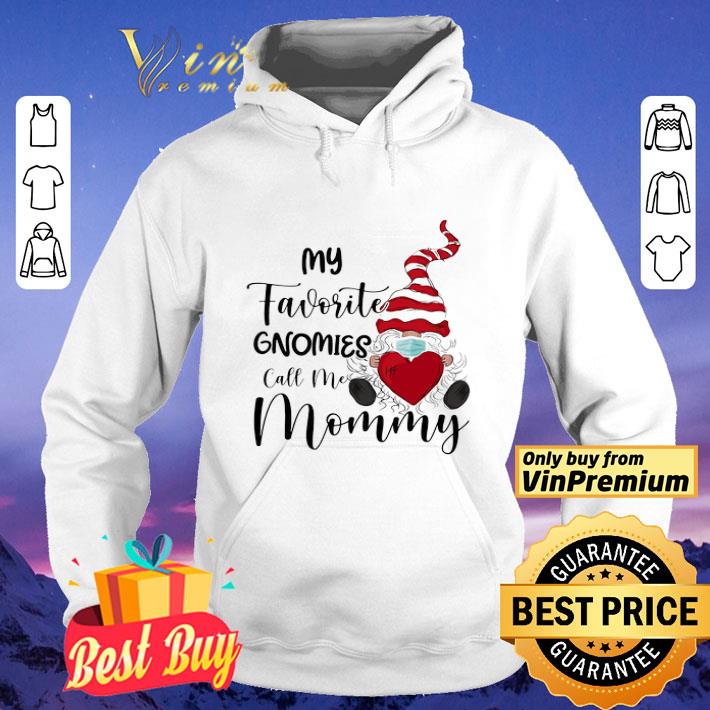 My favorite gnomies mask call me mommy shirt