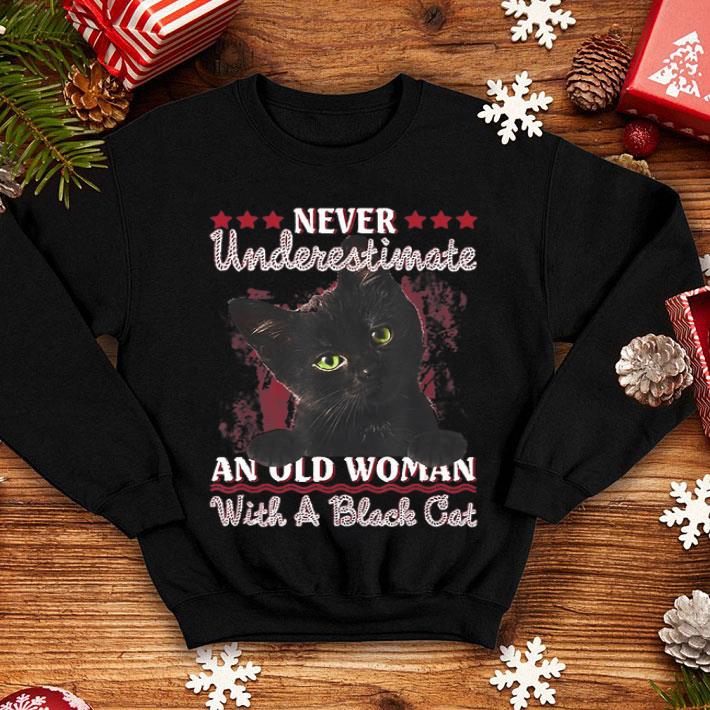 Never Underestimate An Old Woman With A Black Cat shirt
