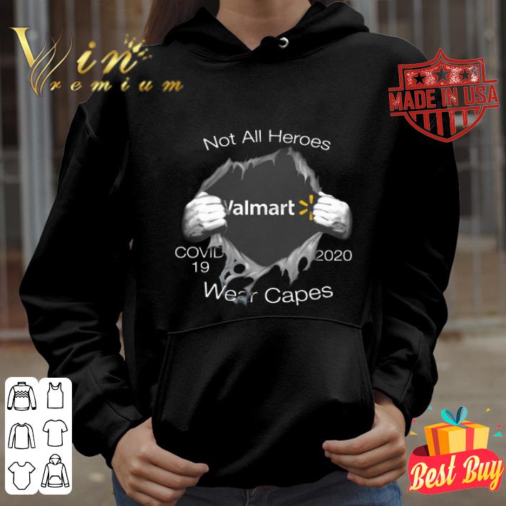 Not all heroes Walmart inside me Covid-19 2020 wear capes shirt
