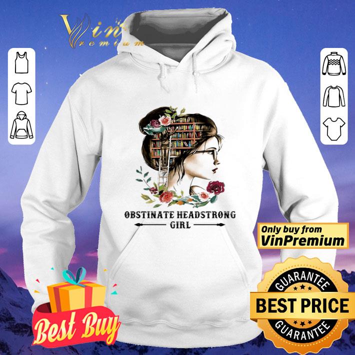Obstinate Head Strong girl book shirt