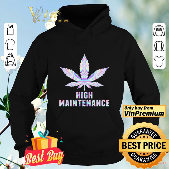 Official Weed high Maintenance shirt 4 - Official Weed high Maintenance shirt