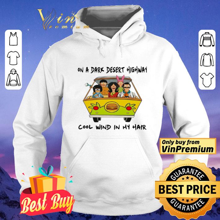 On a dark desert highway cool wind in my hair car shirt