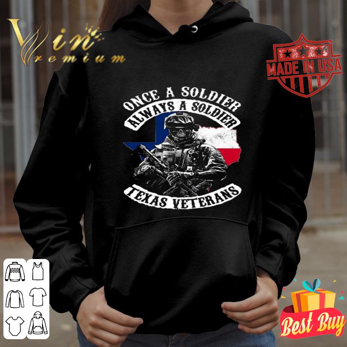 Once a soldier always a soldier flag Texas veterans shirt