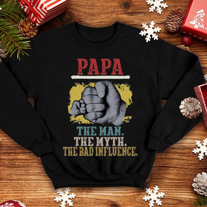 Papa The Man The Myth The Bad Influence Father's Day shirt
