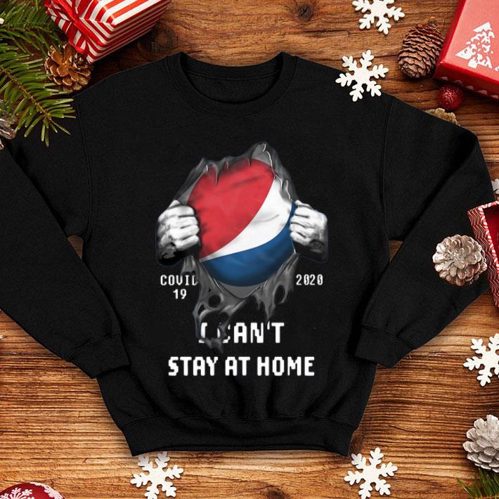 Pepsi Covid-19 2020 I Can’t Stay At Home Blood Inside Me shirt