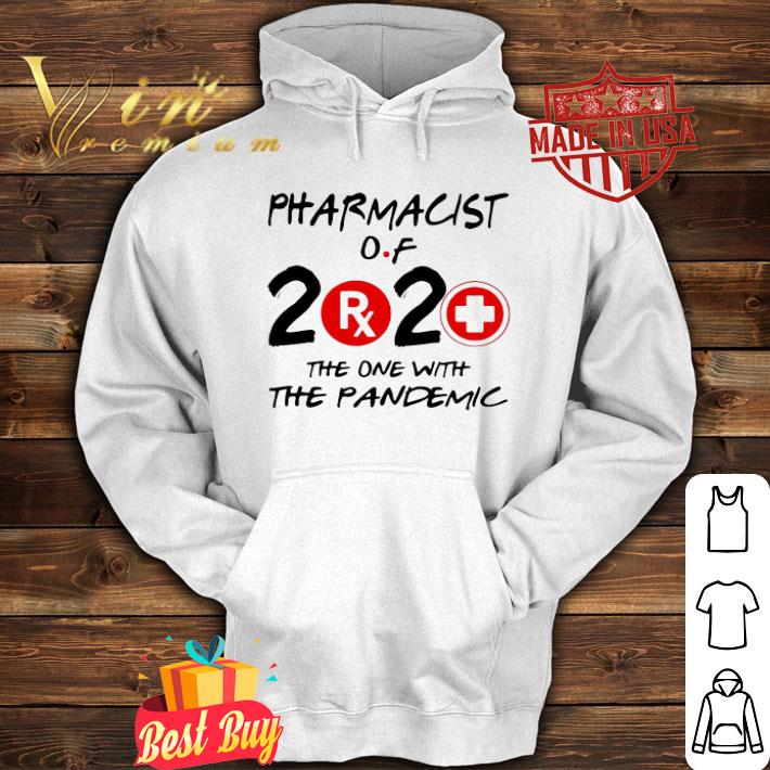 Pharmacist Of 2020 The One With The Pandemic Coronavirus shirt 4 - Pharmacist Of 2020 The One With The Pandemic Coronavirus shirt