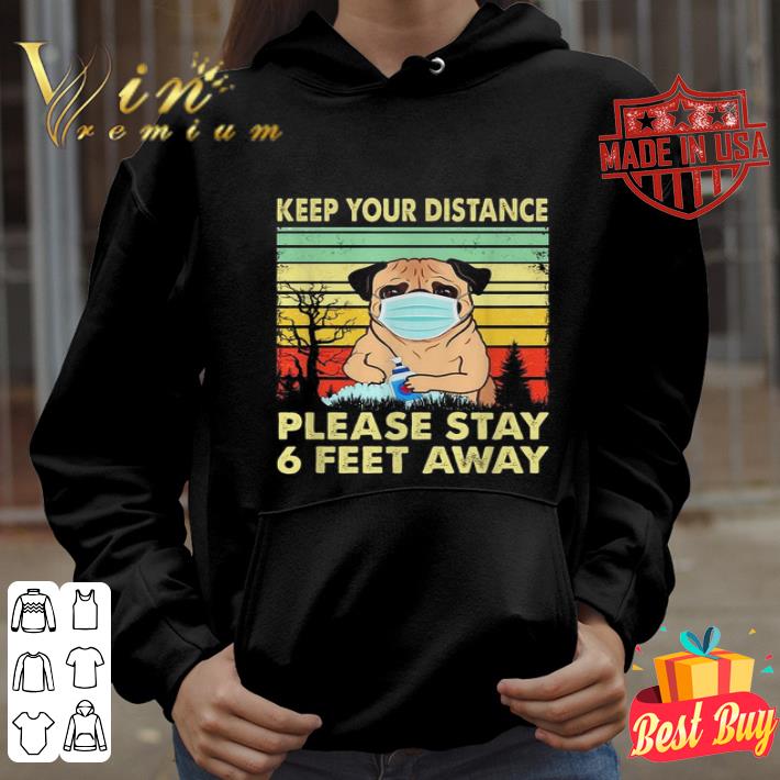 Pug mask keep your distance please stay 6 feet away vintage shirt Pug mask keep your distance please stay 6 feet away vintage shirt 4 - Pug mask keep your distance please stay 6 feet away vintage shirt