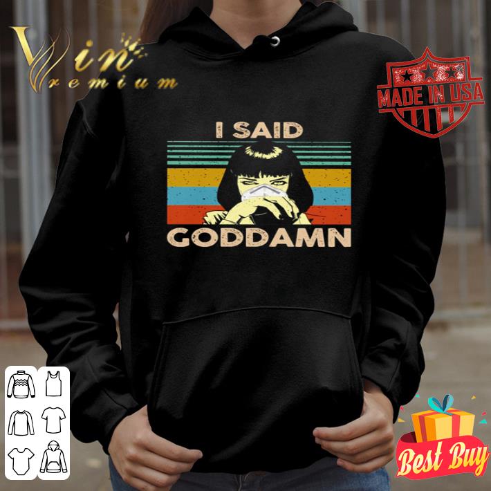 Pulp Fiction Mia Wallace I said Goddamn Vintage shirt 4 - Pulp Fiction Mia Wallace I said Goddamn Vintage shirt