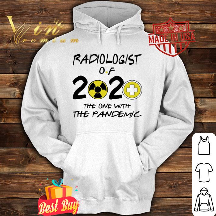 Radiologist Of 2020 The One With The Pandemic Coronavirus shirt