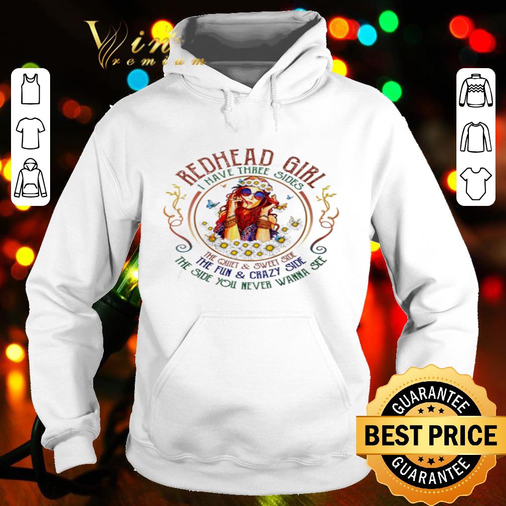 Redhead girl i have three sides the quiet and sweet side Hippie Girl shirt 4 - Redhead girl i have three sides the quiet and sweet side Hippie Girl shirt