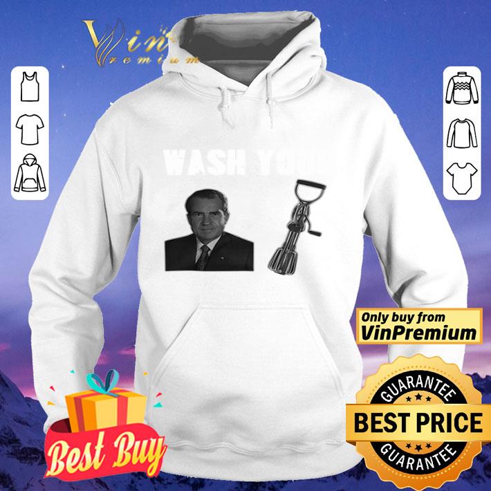 Richard Nixon Wash Your D Beaters shirt