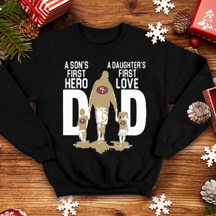 San Francisco 49ers Dad A Son's First Hero A Daughter's First Love shirt 12 San Francisco 49ers Dad A Son's First Hero A Daughter's First Love shirt