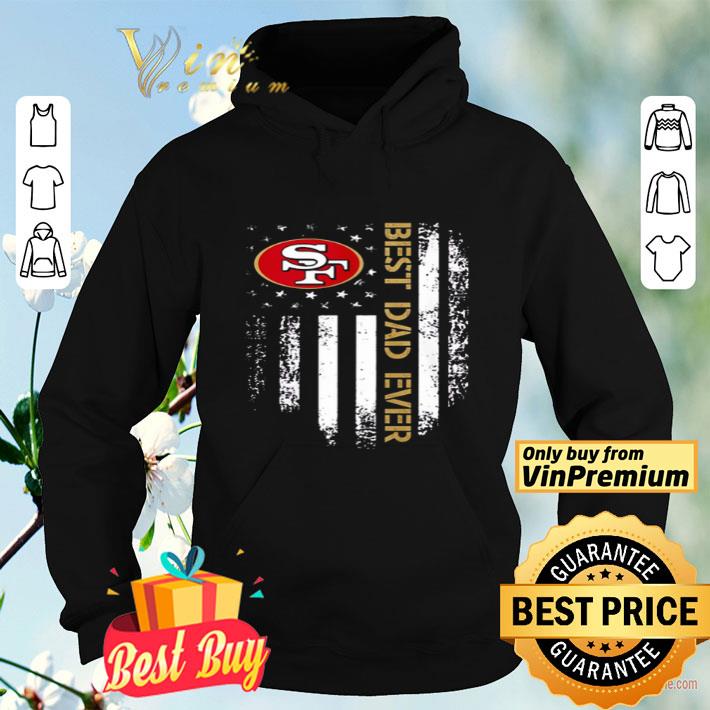 San Francisco best dad ever America Flag shirt San Francisco best dad ever America Flag shirt 4 - San Francisco best dad ever America Flag shirt