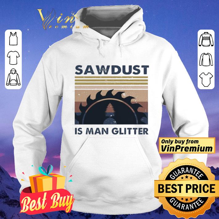 Sawdust is man glitter vintage shirt Sawdust is man glitter vintage shirt 4 - Sawdust is man glitter vintage shirt