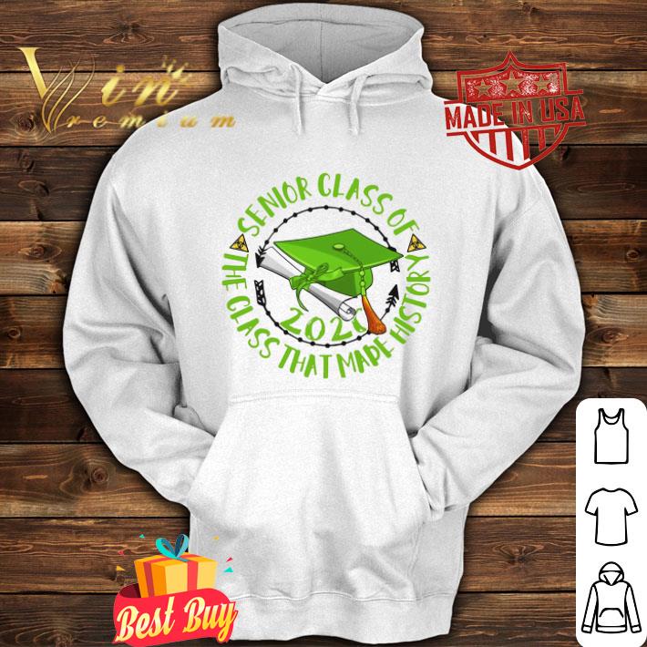 Senior class of 2020 the class that made history green Coronavirus shirt