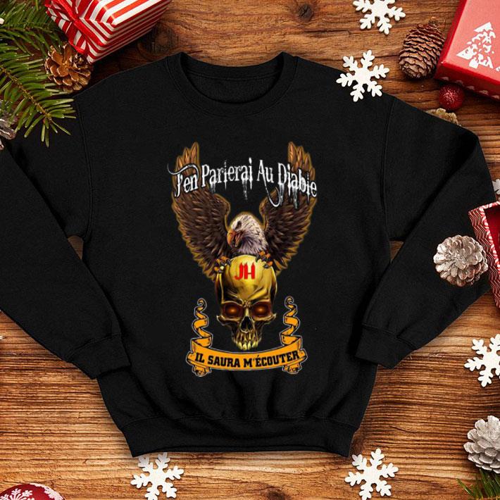 Skull Eagle J'en Parlerai Au Diable Il Saura M'écouter shirt