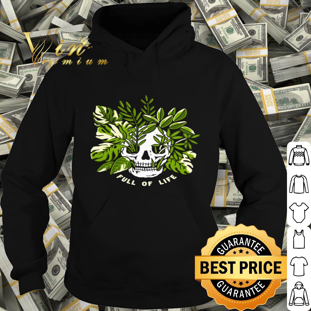 Skull Gardening full of life shirt