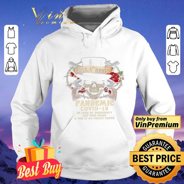 Skull Guns Roses Pandemic Covid 19 In Case Of Emergency Cut This shirt 4 - Skull Guns Roses Pandemic Covid 19 In Case Of Emergency Cut This shirt