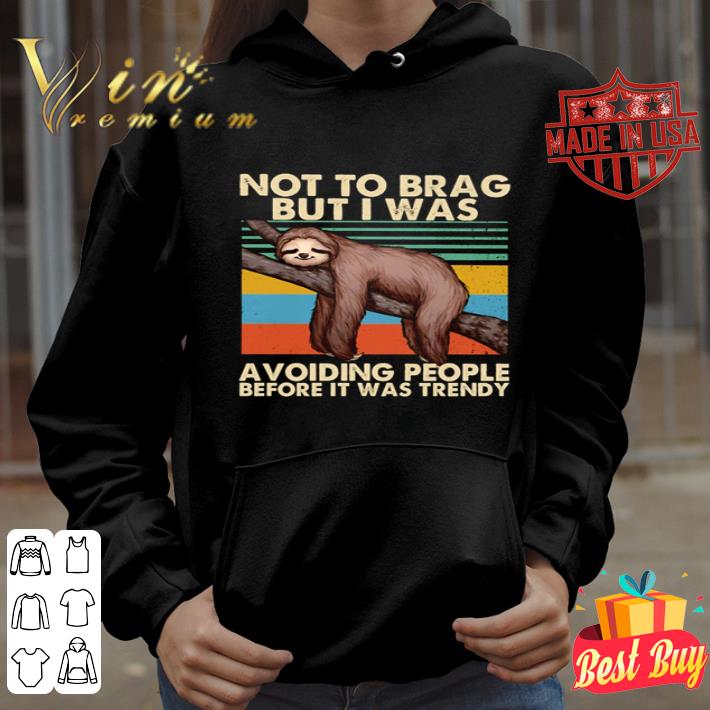 Sloth not to brag but I was avoiding people before it was trendy vintage shirt