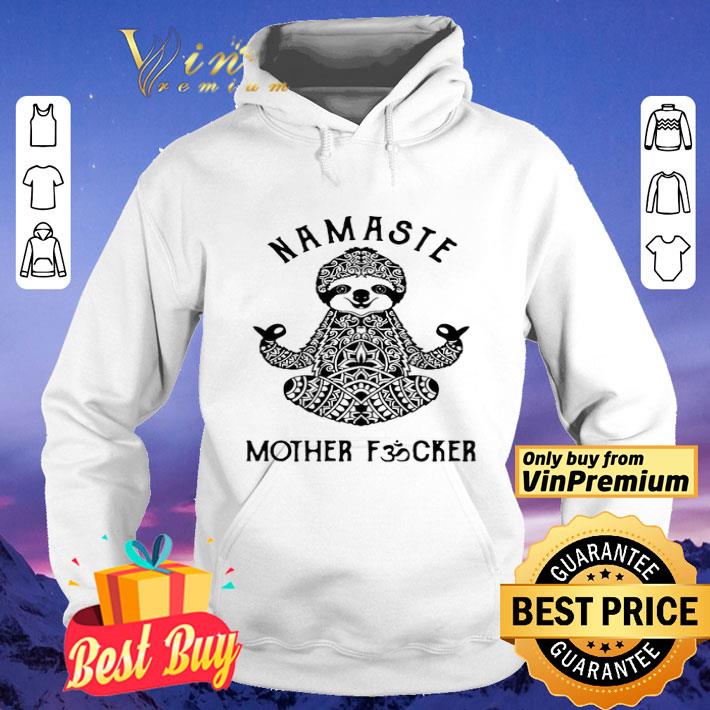 Sloth yoga namaste mother fucker shirt Sloth yoga namaste mother fucker shirt 4 - Sloth yoga namaste mother fucker shirt