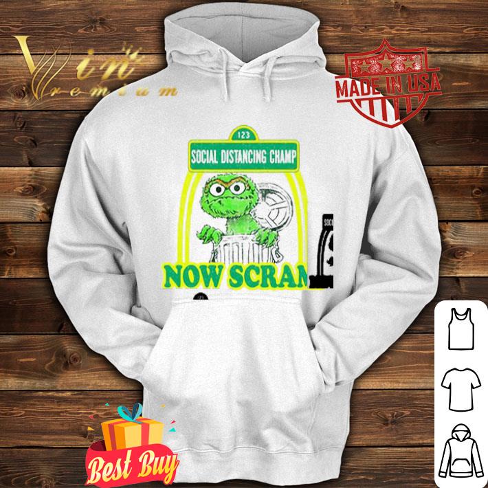 Social distancing champ now scram Coronavirus shirt 4 - Social distancing champ now scram Coronavirus shirt