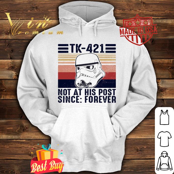 Star Wars Stormtrooper Tk 421 Not At His Post Since Forever Vintage shirt 4 - Star Wars Stormtrooper Tk-421 Not At His Post Since Forever Vintage shirt