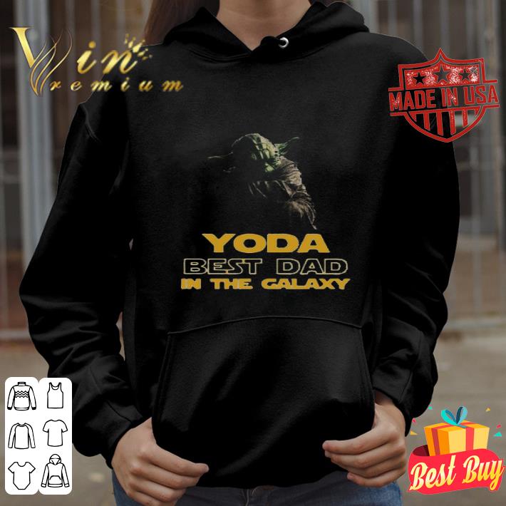Star Wars Yoda Best Dad In The Galaxy shirt