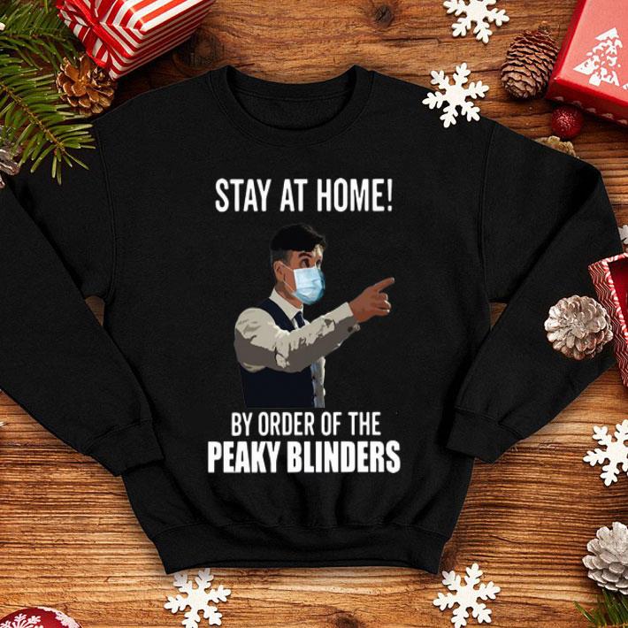 Stay At Home By Order Of The Peaky Blinders shirt 12 Stay At Home By Order Of The Peaky Blinders shirt