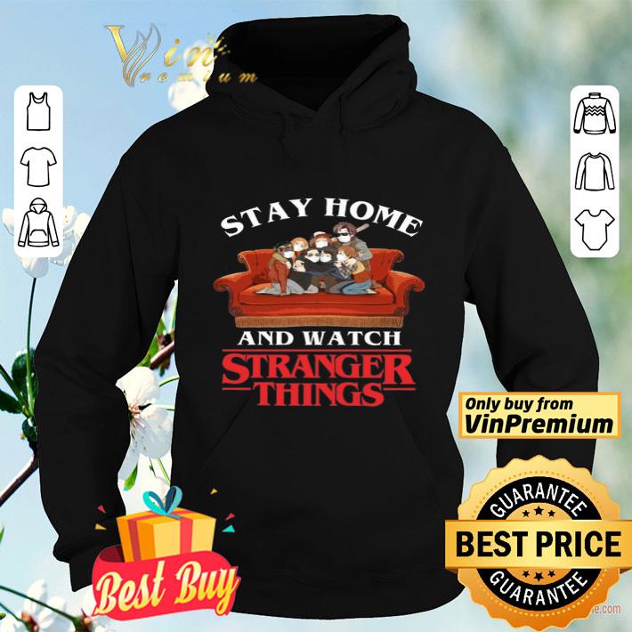 Stay Home And Watch Stranger Things Quarantine Coronavirus shirt Stay Home And Watch Stranger Things Quarantine Coronavirus shirt 4 - Stay Home And Watch Stranger Things Quarantine Coronavirus shirt