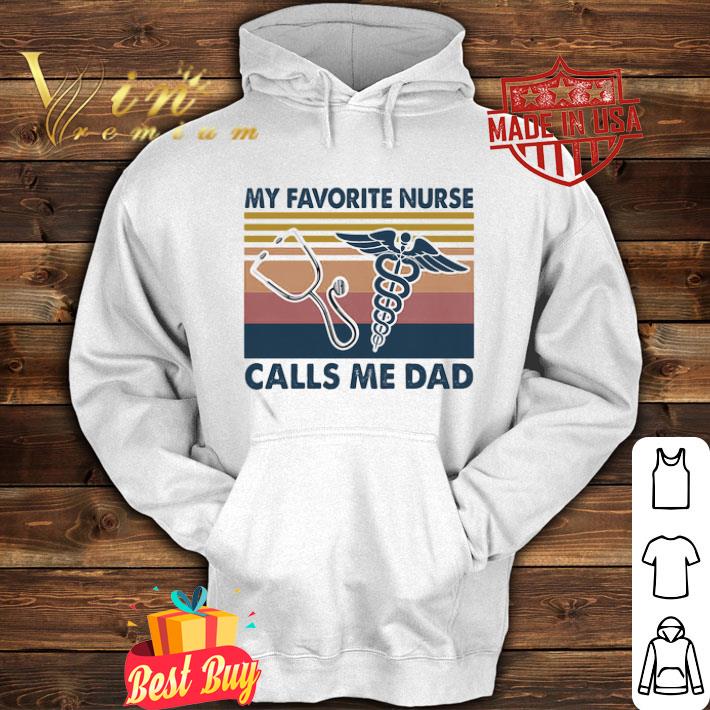 Stethoscope my favorite nurse calls me dad vintage shirt