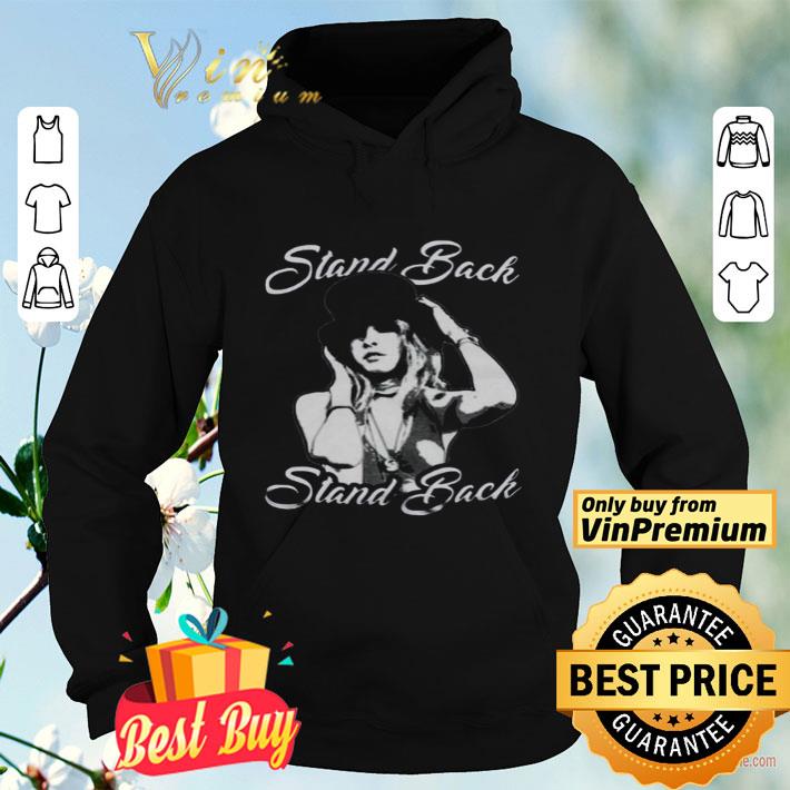 Stevie Nicks Stand Back shirt 4 - Stevie Nicks Stand Back shirt