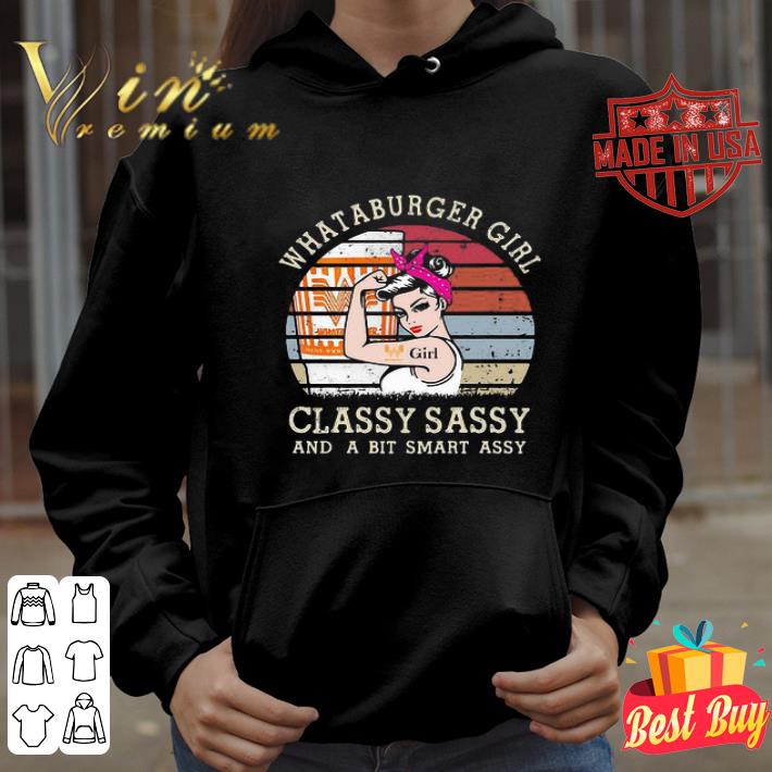 Strong whataburger girl classy sassy and a bit smart assy vintage shirt 4 - Strong whataburger girl classy sassy and a bit smart assy vintage shirt