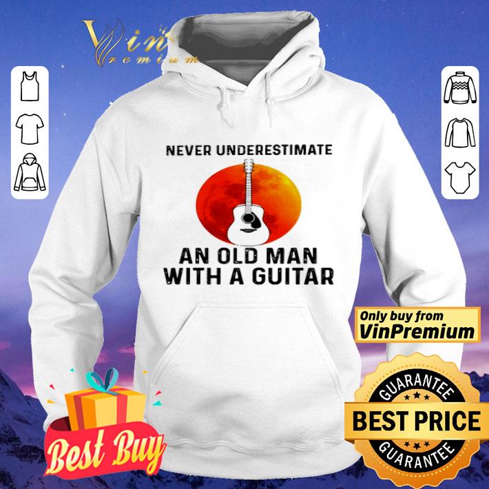 Sun Never underestimate an old man with a guitar shirt