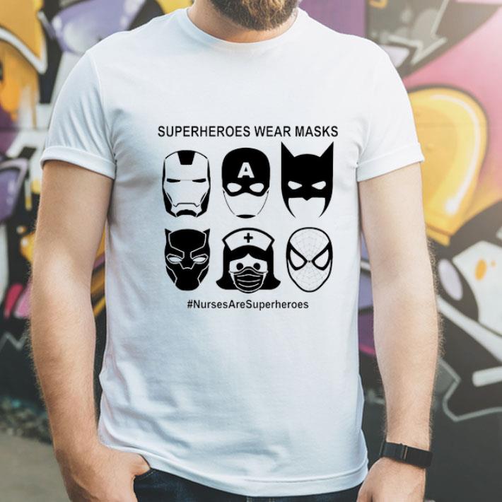 Superheroes Wear Masks Nurses Are Superheroes shirt