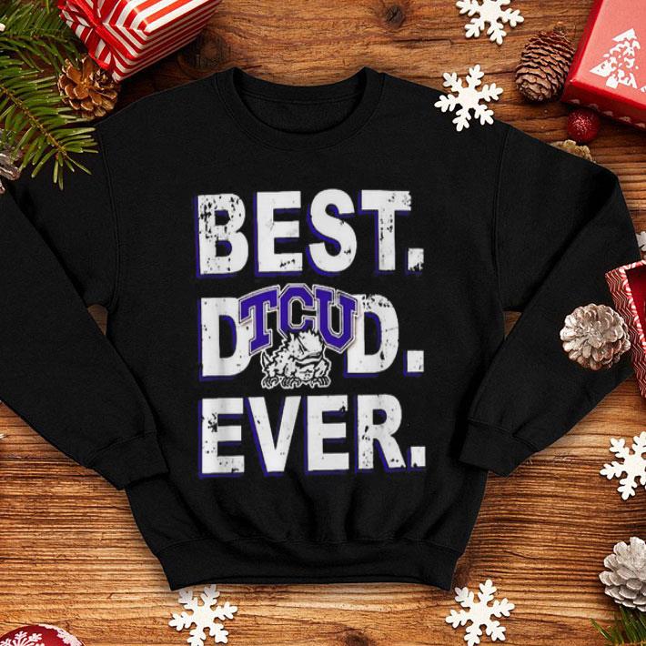 TCU Horned Frogs Best Dad Ever Father’s Day shirt