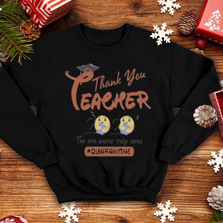 Thank You Teacher 2020 The One Where They Were Quarantine shirt 1 Thank You Teacher 2020 The One Where They Were Quarantine shirt