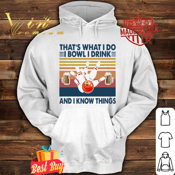 That’s what i do i bowl i drink and i know things vintage shirt