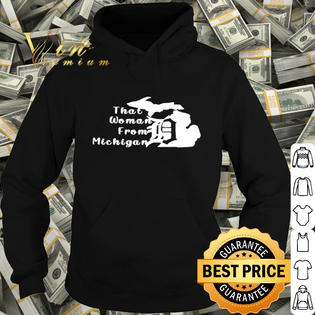 That woman from Michigan shirt That woman from Michigan shirt 4 - That woman from Michigan shirt