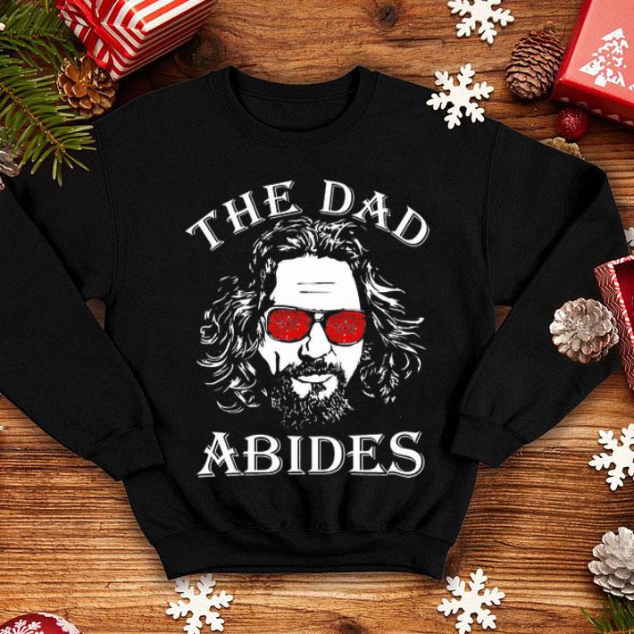 The Big Lebowski Inspired The Dad Abides Father's Day shirt 12 The Big Lebowski Inspired The Dad Abides Father's Day shirt