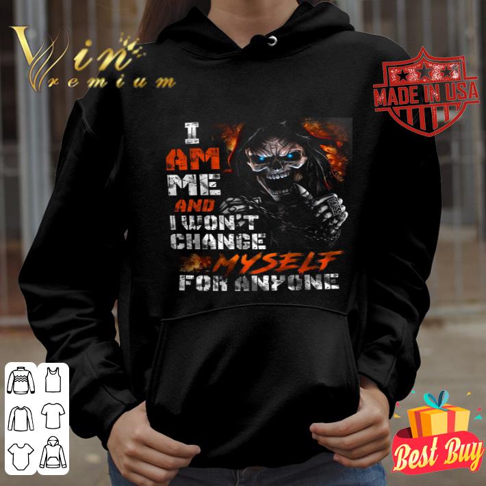 The Death devil i am me and i won't change myself for anyone shirt The Death devil i am me and i won t change myself for anyone shirt 4 - The Death devil i am me and i won't change myself for anyone shirt