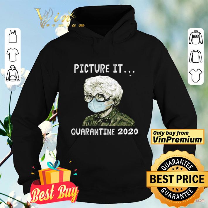 The Golden Girl picture it quarantine 2020 shirt The Golden Girl picture it quarantine 2020 shirt 4 - The Golden Girl picture it quarantine 2020 shirt