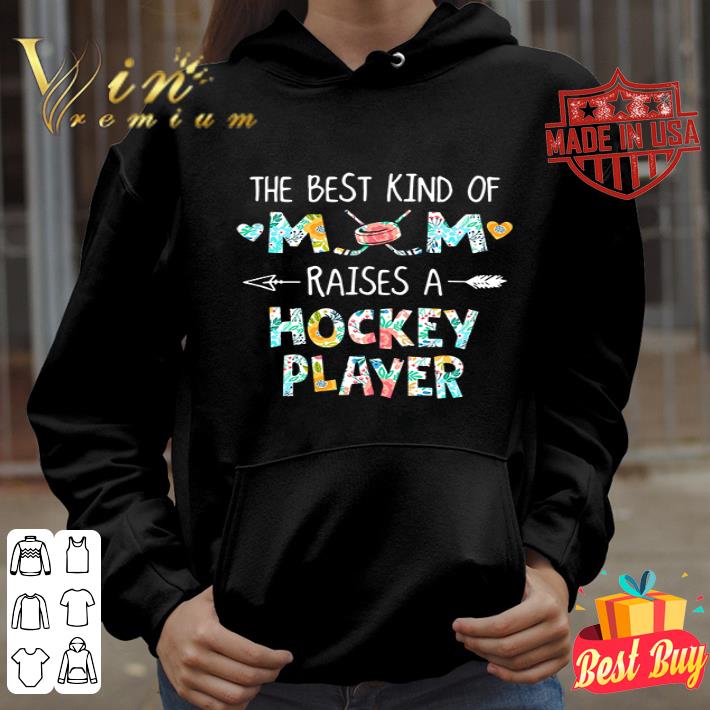 The best kind of mom raises a Hockey Player floral mother day shirt
