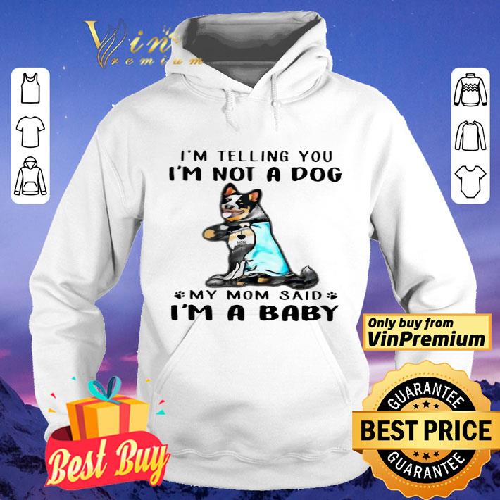 Top Blue Heeler I m Telling You I m Not A Dog shirt 4 - Top Blue Heeler I’m Telling You I’m Not A Dog shirt