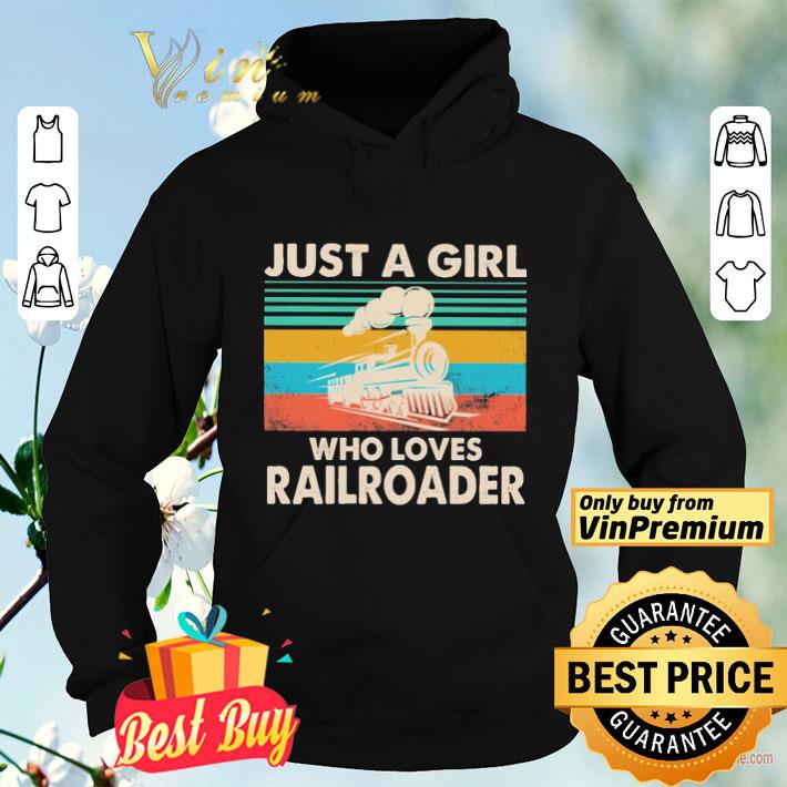 Train Just a girl who loves railroader vintage shirt 4 - Train Just a girl who loves railroader vintage shirt