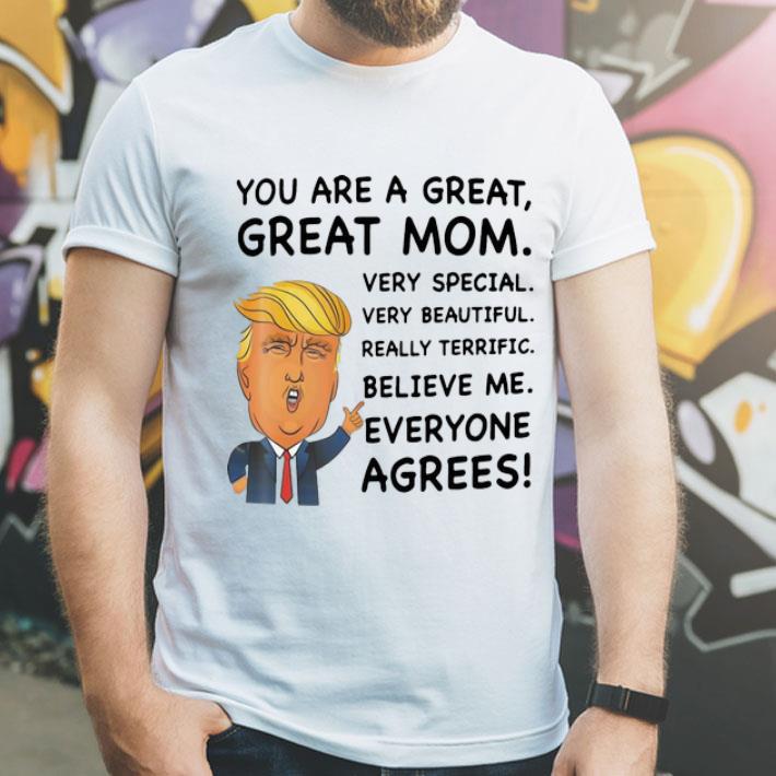Trump Your Are A Great Mom Very Special Very Beautiful Mother's Day shirt